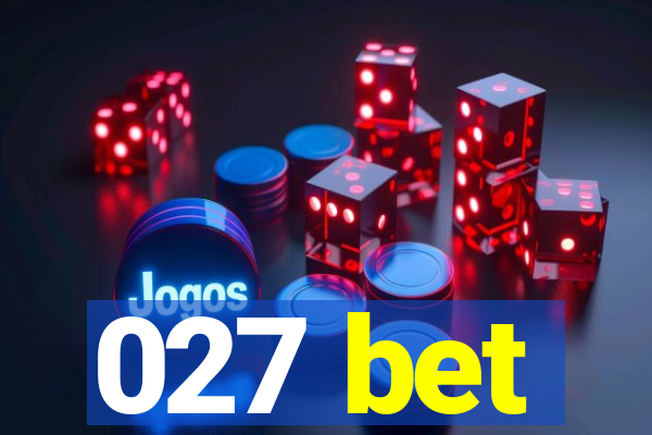 027 bet